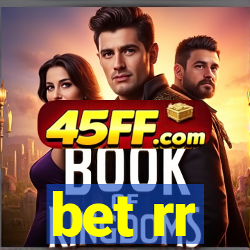 bet rr